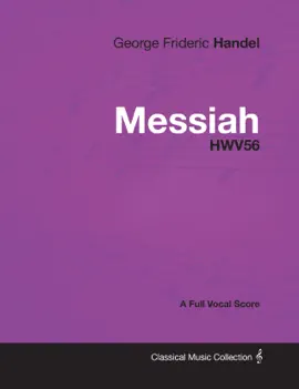 George Frideric Handel - Messiah - HWV56 - A Full Vocal Score