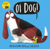 Oi Dog! - Jim Field, Kes Gray & Claire Gray
