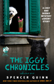 The Iggy Chronicles, Volume One - Spencer Quinn