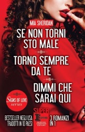Se non torni sto male - Torno sempre da te - Dimmi che sarai qui - Mia Sheridan
