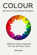 Become An Exceptional Designer: Effective Colour Selection For You And Your Client Become An Exceptional Designer: Effective Colour Selection For You And Your Client