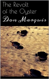 The Revolt of the Oyster - Don Marquis