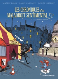 Les Chroniques d'un maladroit sentimental - Tome 02 - Vincent Zabus, Daniel Casanave & Patrice Larcenet