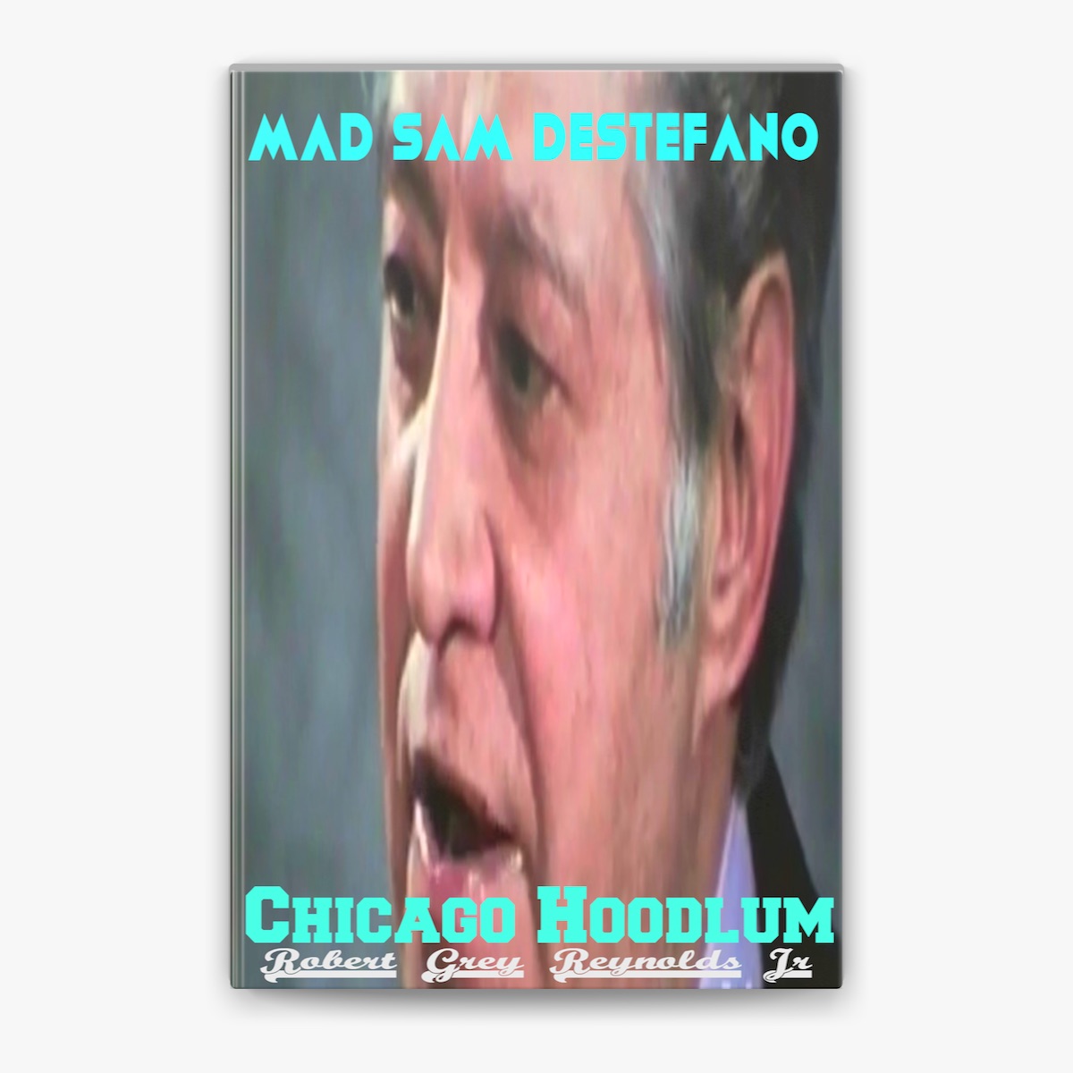 ‎Mad Sam DeStefano Chicago Hoodlum