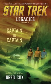 Legacies: Book 1: Captain to Captain - Greg Cox