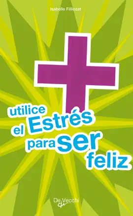 Read: Book Utilice el estrés para ser feliz