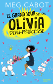 Le grand jour selon Olivia, demi-princesse - Meg Cabot