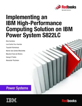 Read: Implementing an IBM High-Performance Computing Solution on IBM Power Book System S822LC