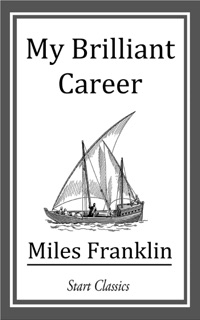 My Brilliant Career by Miles Franklin