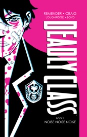 Deadly Class Book One - Rick Remender & Wesley Craig