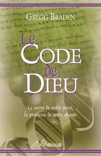 Le code de dieu by Gregg Braden