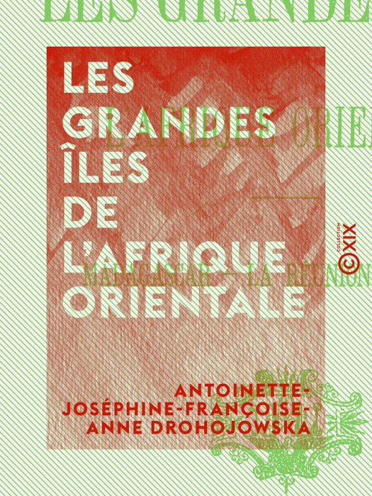 Les Grandes Îles de l'Afrique orientale