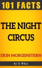 The Night Circus – 101 Amazing Facts