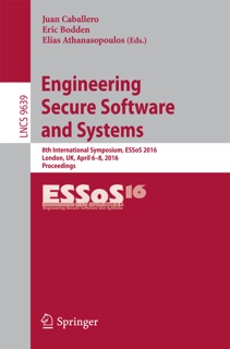 Engineering Secure Software and Systems by Juan Caballero, Eric Bodden & Elias Athanasopoulos