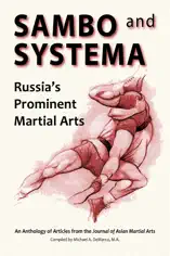 Sambo and Systema: Russia’s Prominent Martial Arts