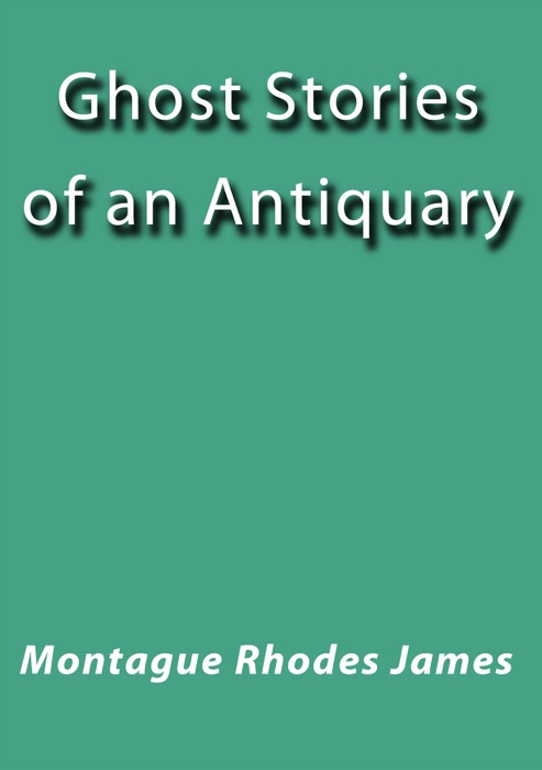 Ghost Stories of an Antiquary