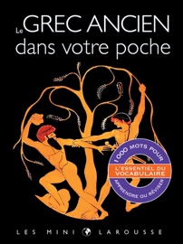 Le grec ancien dans votre poche - Various Authors