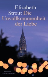 Die Unvollkommenheit der Liebe - Elizabeth Strout