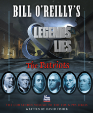 Bill O'Reilly's Legends and Lies: The Patriots - David Fisher Cover Art