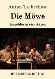 Die Möwe - Anton Tschechow & August Scholz