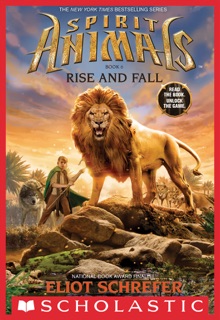 Rise and Fall (Spirit Animals, Book 6) by Eliot Schrefer