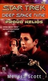 Star Trek: Deep Space Nine: Proud Helios - Melissa Scott