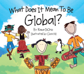 What Does It Mean To Be Global? - Rana DiOrio