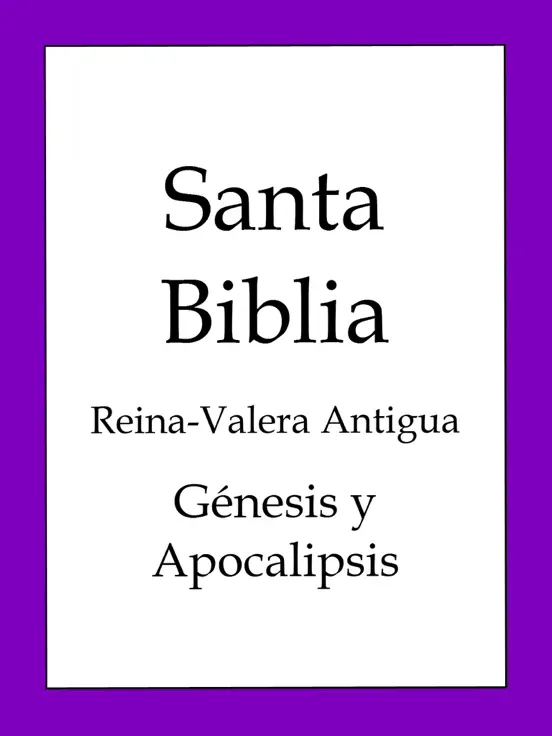 La Biblia, Reina-Valera Antigua: Génesis y Apocalipsis