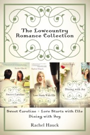 The Lowcountry Romance Collection - Rachel Hauck