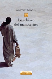 Lo schiavo del manoscritto - Amitav Ghosh
