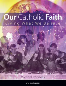 Our Catholic Faith