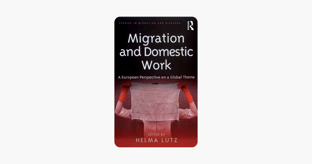 Migration and Domestic Work (Studies in Migration and Diaspora)
