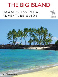 THE BIG ISLAND Hawaii's Essential Adventure Guide - Paul Blessington Cover Art