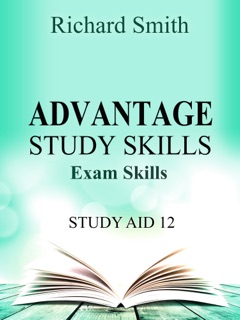 Advantage Study Skllls: Exam Skills (Study Aid 12) by Richard Smith