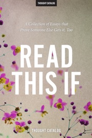 Read This If - Thought Catalog