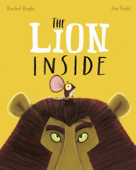 The Lion Inside - Rachel Bright