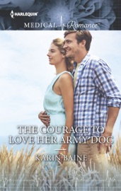 The Courage to Love Her Army Doc - Karin Baine