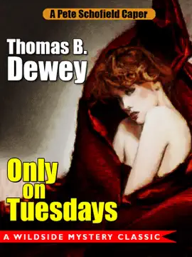 Read: Only on Tuesdays: A Pete Schofield Caper Book