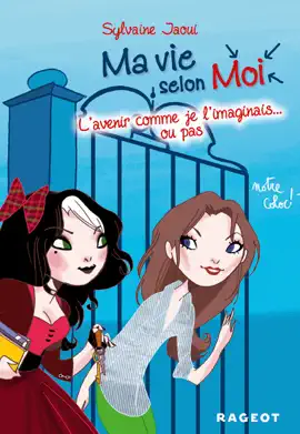 Read: Ma vie selon moi Book T6 : L'avenir comme je l'imaginais... ou pas