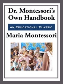 Montessori's Own Handbook - Maria Montessori