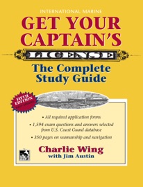 Get Your Captain's License, 5th Edition - Charlie Wing
