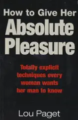 How To Give Her Absolute Pleasure