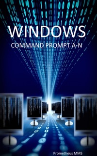 Windows Command Prompt A-N by Prometheus MMS