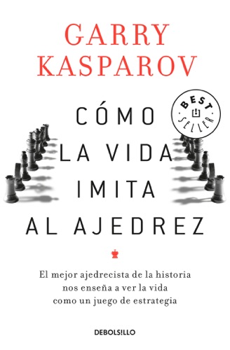 Cómo la vida imita al ajedrez