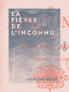 La Fièvre de l'inconnu by Adolphe Belot