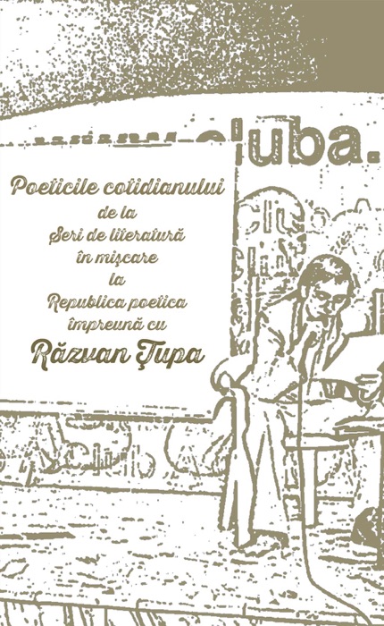Poeticile cotidianului de la Seri de literatură în mișcare la Republica poetica