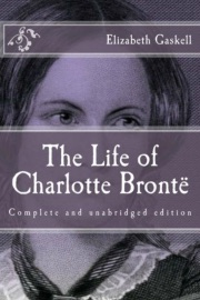 The Life of Charlotte Brontë - Elizabeth Gaskell by  Elizabeth Gaskell PDF Download