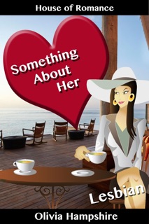 Something About Her by Olivia Hampshire