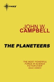 The Planeteers - John W. Campbell