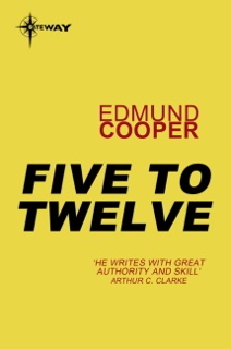 Five to Twelve by Edmund Cooper